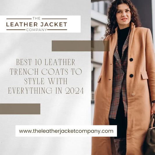 Best 10 Leather Trench Coats to Style With Everything in 2024